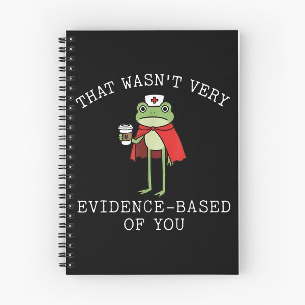 Item preview, That Wasn’t Very Evidence Based Of You Funny Nurse Frog Gift designed and sold by MassonCalepon.