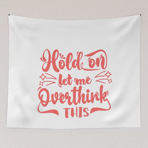 Item preview, Hold On Let Me Overthink This Overthinker Anxiety Mental Health Humor designed and sold by JonesFlora2025.