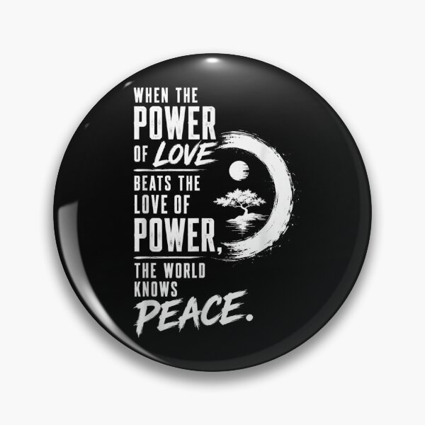 Item preview, When The Power Of Love Beats The Love Of Power World Peace designed and sold by MassonCalepon.
