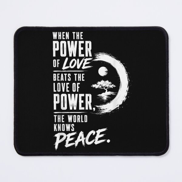 Item preview, When The Power Of Love Beats The Love Of Power World Peace designed and sold by MassonCalepon.