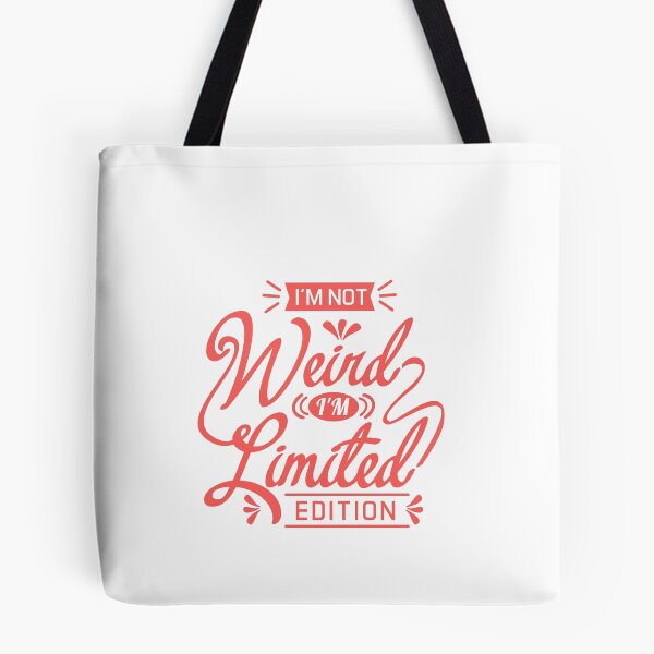 Item preview, I'm Not Weird I'm Limited Edition Unique Personality Funny Quote designed and sold by JonesFlora2025.