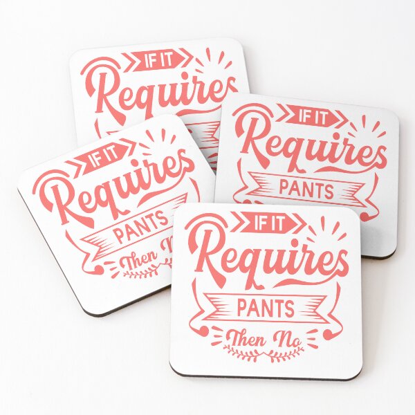 Item preview, If It Requires Pants Then No Homebody Comfort Humor designed and sold by JonesFlora2025.