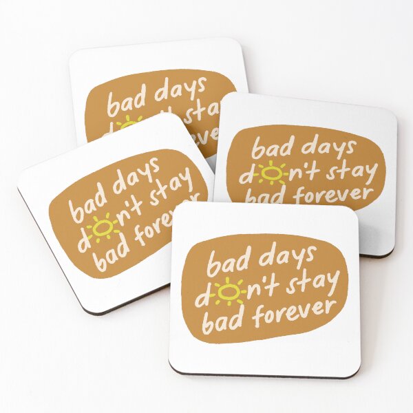 Item preview, Bad Days Don't Stay Bad Forever Uplifting Mental Health Quote designed and sold by JonesFlora2025.