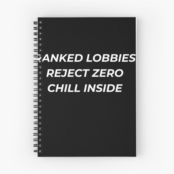 Item preview, Ranked Lobbies Reject Zero Chill Inside Funny Gaming Meme designed and sold by IronAndSoil.