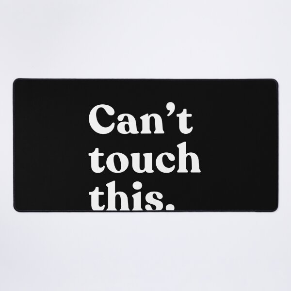 Item preview, Can't Touch This Funny Meme Quote Pop Culture 80s 90s designed and sold by SkeletonsDanger.