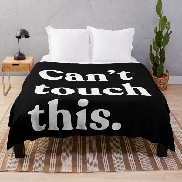 Item preview, Can't Touch This Funny Meme Quote Pop Culture 80s 90s designed and sold by SkeletonsDanger.