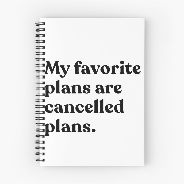Item preview, My Favorite Plans Are Cancelled Plans Introvert Homebody Humor Sarcasm designed and sold by SkeletonsDanger.
