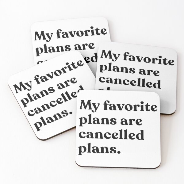 Item preview, My Favorite Plans Are Cancelled Plans Introvert Homebody Humor Sarcasm designed and sold by SkeletonsDanger.