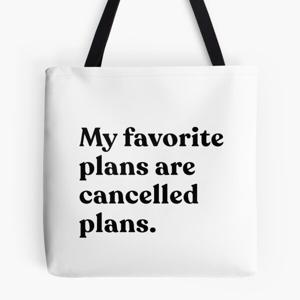 Item preview, My Favorite Plans Are Cancelled Plans Introvert Homebody Humor Sarcasm designed and sold by SkeletonsDanger.