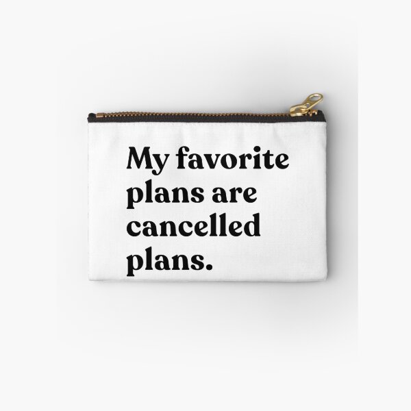 Item preview, My Favorite Plans Are Cancelled Plans Introvert Homebody Humor Sarcasm designed and sold by SkeletonsDanger.