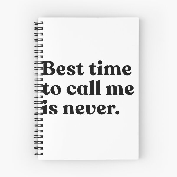 Item preview, Best Time To Call Me Is Never Introvert Sarcastic Humor Quote designed and sold by SkeletonsDanger.