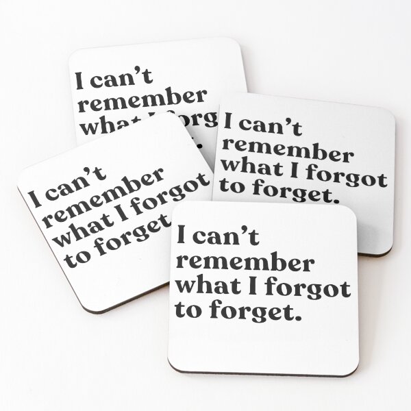 Item preview, I Can't Remember What I Forgot To Forget Forgetful Person Humor designed and sold by SkeletonsDanger.
