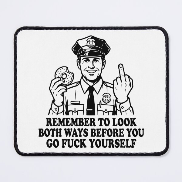 Item preview, Funny Police Officer Middle Finger - Remember To Look Both Ways Quote designed and sold by raedattia.