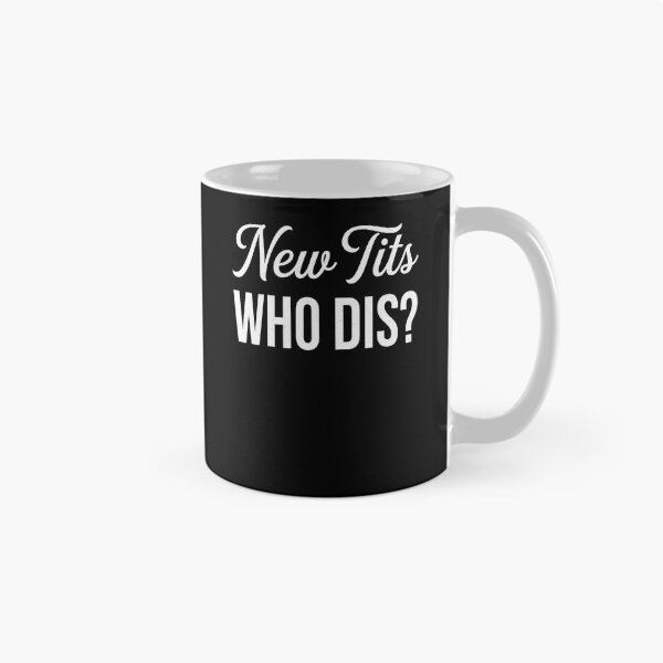Item preview, New Tits Who Dis? Breast Augmentation Mastectomy Recovery Patient designed and sold by SofenArt.