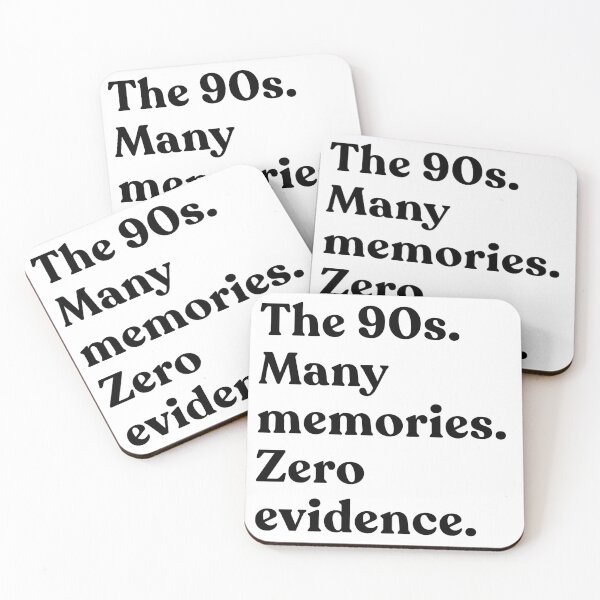 Item preview, The 90s. Many Memories. Zero Evidence. Nineties Kids Nostalgia Humor designed and sold by SkeletonsDanger.