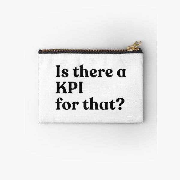 Item preview, Is There A KPI For That? Business Corporate Metrics Professional Manager designed and sold by SkeletonsDanger.