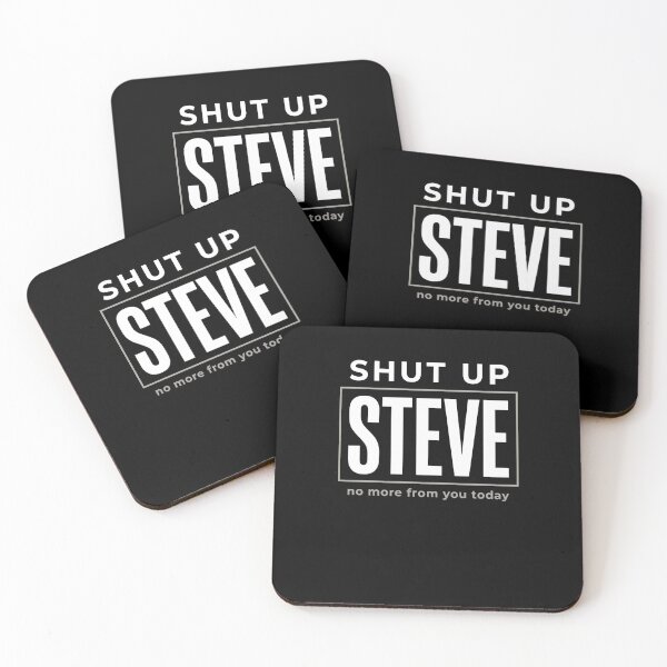 Item preview, Shut Up Steve No More From You Today Funny Name Humor Gift designed and sold by SofenArt.