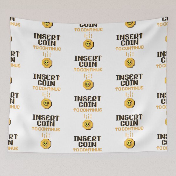 Item preview, Insert Coin To Continue designed and sold by BorysMano.