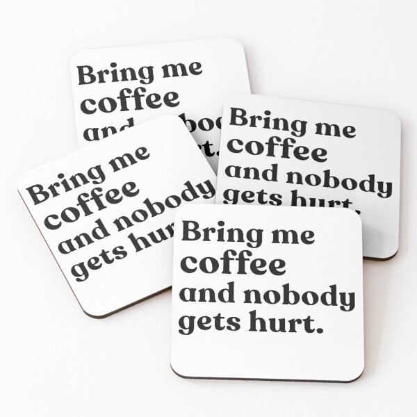 Item preview, Bring Me Coffee And Nobody Gets Hurt Funny Coffee Lover Caffeine Drinker Quote designed and sold by SkeletonsDanger.