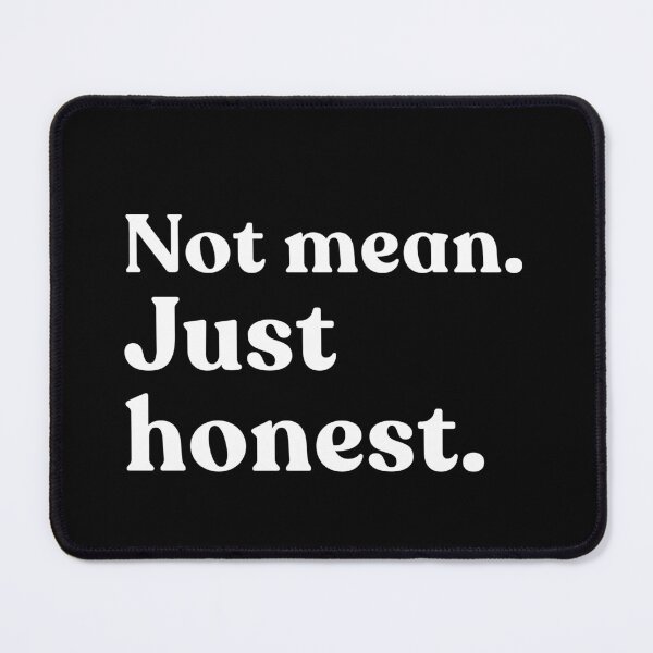 Item preview, Not Mean. Just Honest. Straightforward Personality designed and sold by SkeletonsDanger.