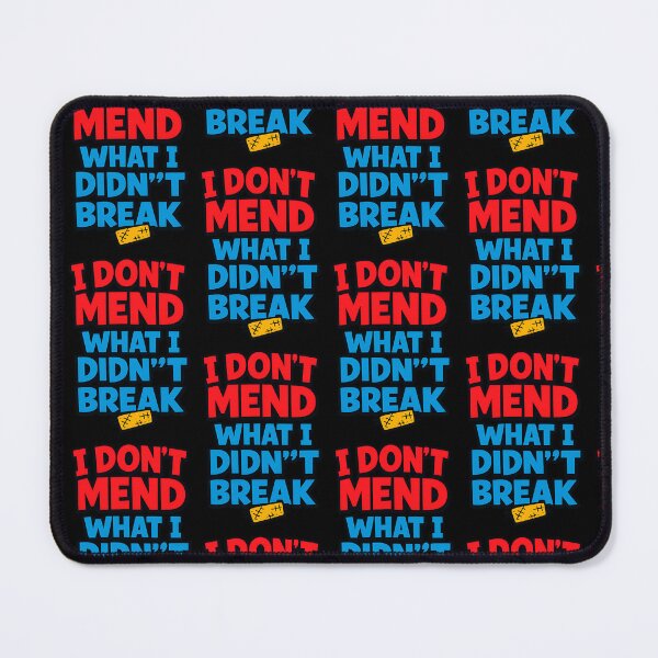 Item preview, I Don't Mend What I Didn't Break Funny Boundaries Quote designed and sold by TeeTimeTreasure.