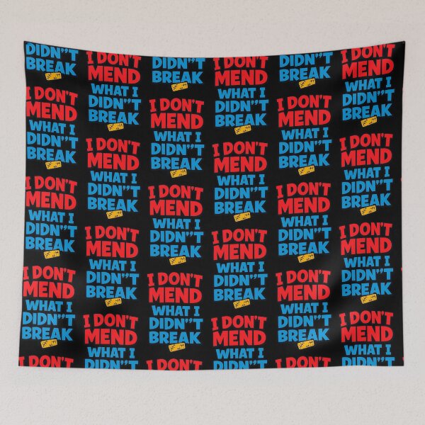 Item preview, I Don't Mend What I Didn't Break Funny Boundaries Quote designed and sold by TeeTimeTreasure.
