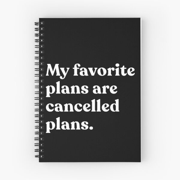 Item preview, My Favorite Plans Are Cancelled Plans Introvert Homebody Humor designed and sold by SkeletonsDanger.