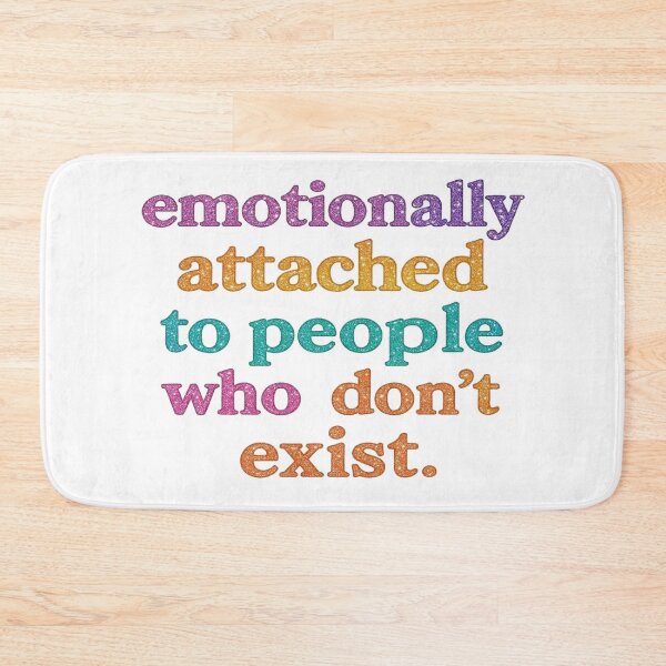 Item preview, Emotionally Attached to People Who Don't Exist | Funny Book Lover Typography designed and sold by BookedAndDesign.