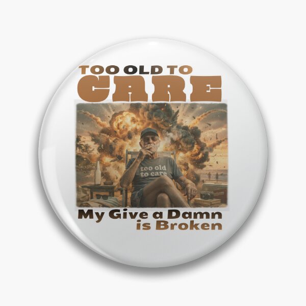 Item preview, Too Old to Care Club My Give A Damn is Broken Classic T-Shirt designed and sold by BlueprintBold.