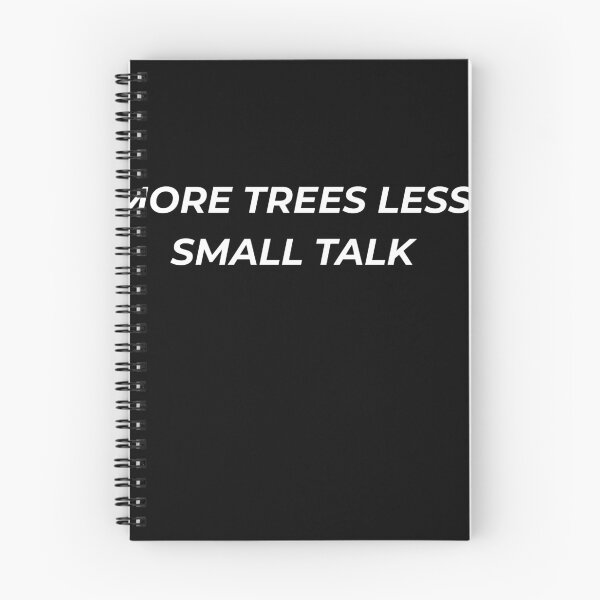Item preview, More Trees Less Small Talk Funny Introvert Nature Gardener designed and sold by IronAndSoil.