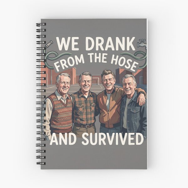 Item preview, We Drank From The Hose And Survived Funny T Shirt designed and sold by Home Decor Art.