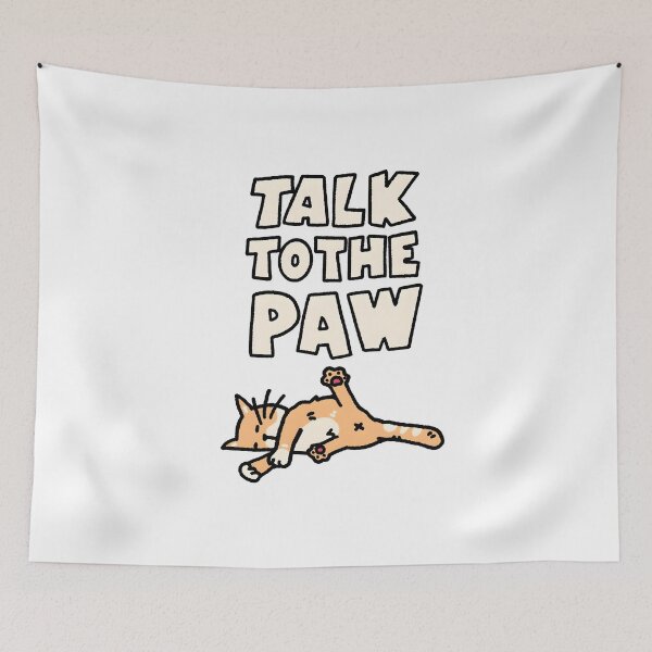 Item preview, Talk to the paw designed and sold by SlayPOPShop.