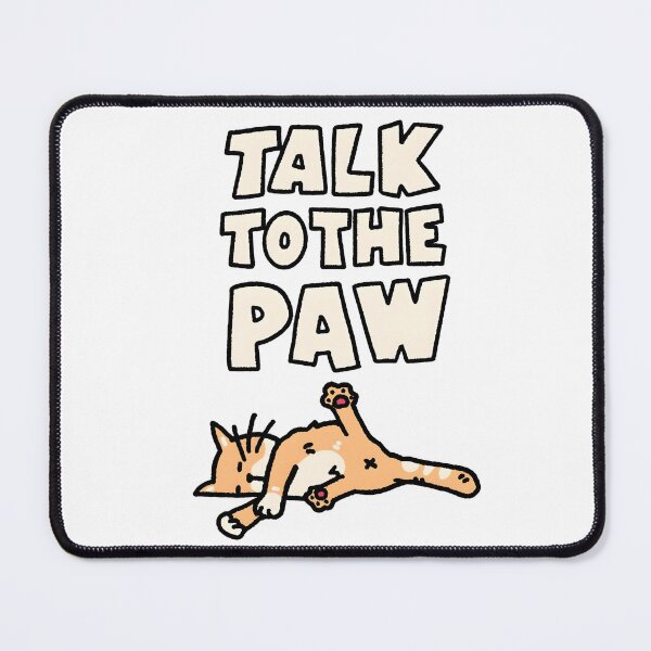 Item preview, Talk to the paw designed and sold by SlayPOPShop.