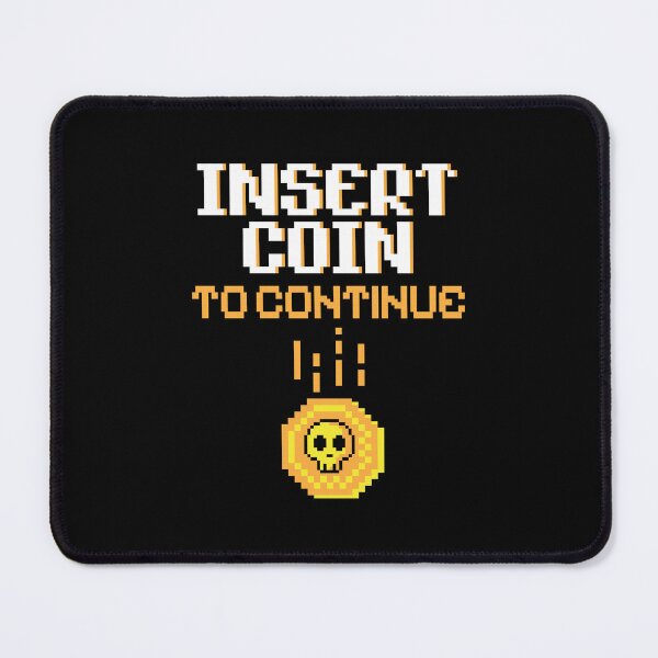 Item preview, Insert Coin To Continue. designed and sold by BorysMano.
