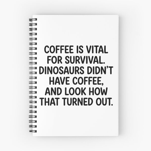 Item preview, Coffee Is Vital For Survival Dinosaurs Quote - Funny Sarcastic Coffee Lover  designed and sold by raedattia.