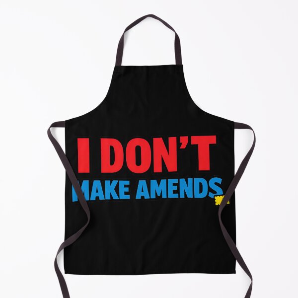 Item preview, I Don't Make Amends Funny Accountability Quote designed and sold by TeeTimeTreasure.