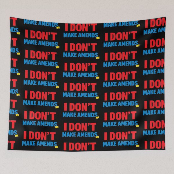 Item preview, I Don't Make Amends Funny Accountability Quote designed and sold by TeeTimeTreasure.