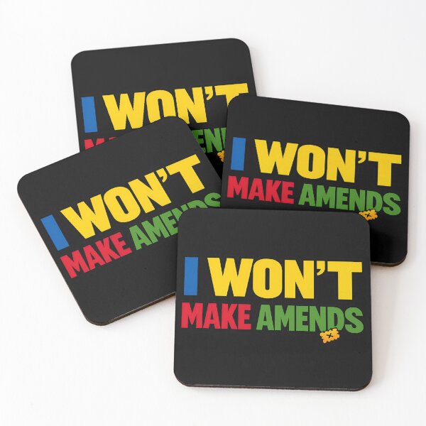 Item preview, I Won't Make Amends Funny Accountability Quote designed and sold by TeeTimeTreasure.