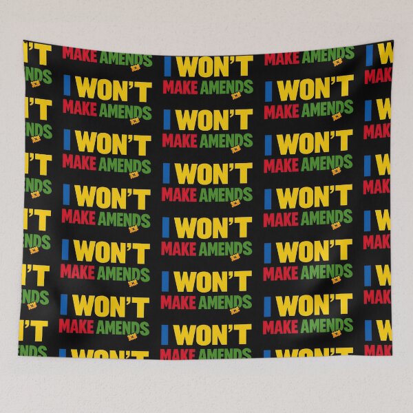 Item preview, I Won't Make Amends Funny Accountability Quote designed and sold by TeeTimeTreasure.