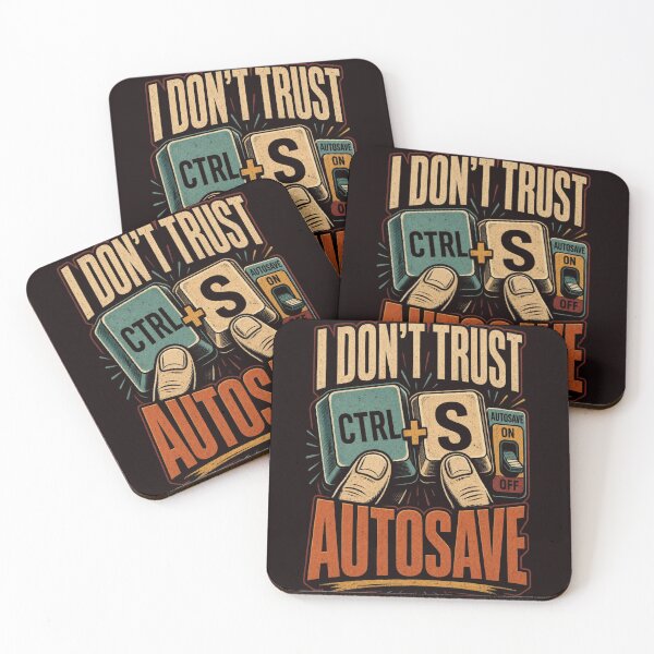 Item preview, I Don’t Trust Autosave Funny Ctrl S Computer Humor Design designed and sold by Print Loft.