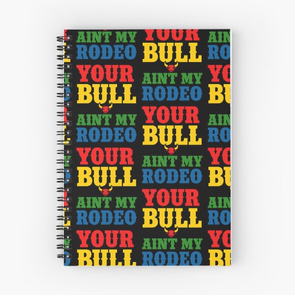 Item preview, Your Bull Ain't My Rodeo Funny Western Saying designed and sold by TeeTimeTreasure.