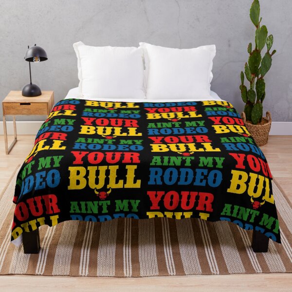 Item preview, Your Bull Ain't My Rodeo Funny Western Saying designed and sold by TeeTimeTreasure.