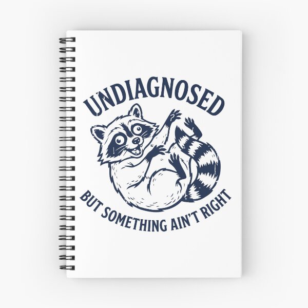 Item preview, Funny Raccoon Undiagnosed Something Aint Right - Sarcastic Mental Health Meme designed and sold by raedattia.