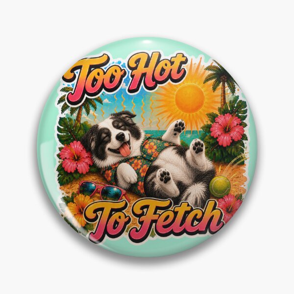 Item preview, Too Hot To Fetch – Funny Summer Australian Shepherd Lazy Beach Dog designed and sold by DailyStruggleCo.