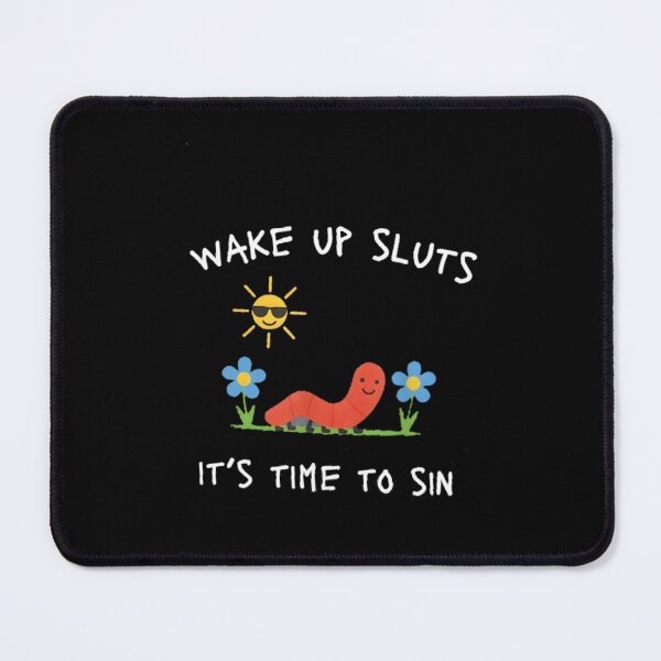 Item preview, Wake Up Sluts It's time to sin designed and sold by Gbriel3.