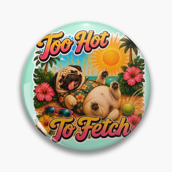 Item preview, Too Hot To Fetch – Funny Summer Pug Lazy Beach Dog designed and sold by DailyStruggleCo.