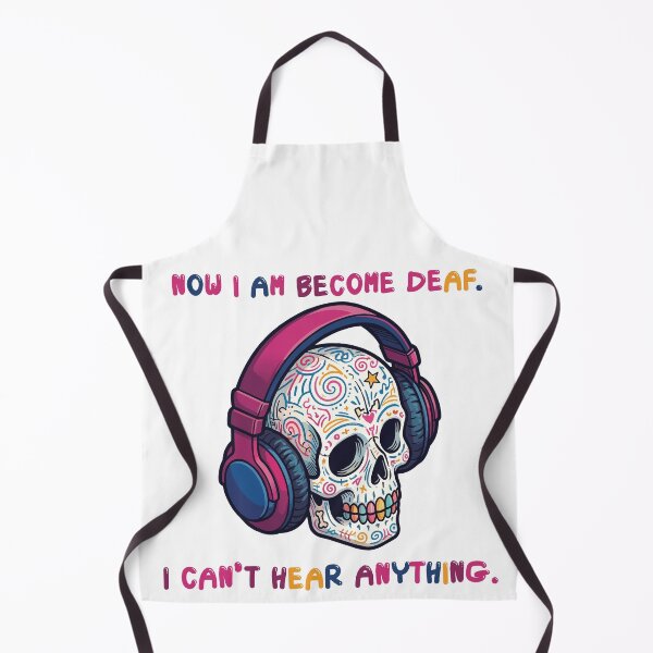 Item preview, Now I Am Become Deaf designed and sold by BHP Studio.