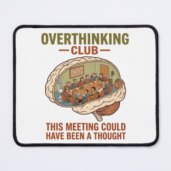 Item preview, Overthinking Club This Meeting Could Have Been a Thought designed and sold by urbinet.