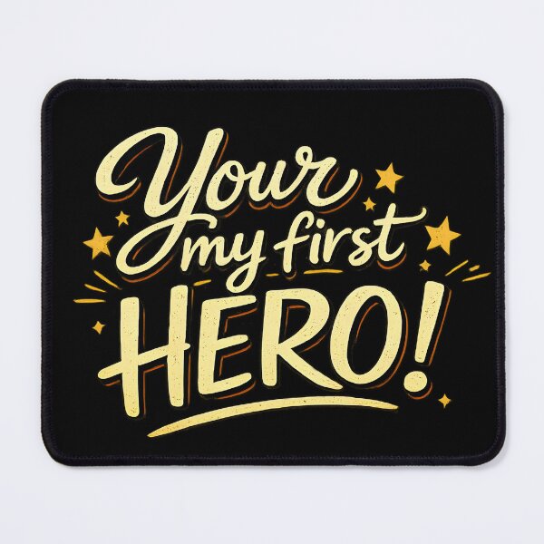 Item preview, You're My First Hero – Heartwarming Father's Day Typography Design designed and sold by blankTeeShirt.