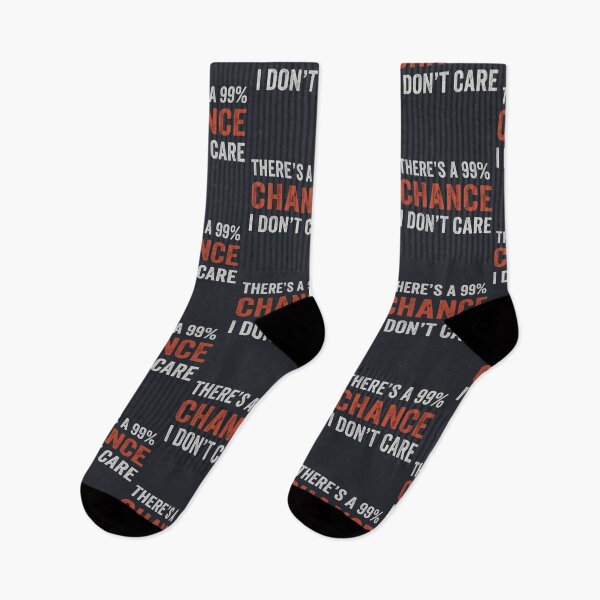 Item preview, There's A 99% Chance I Don't Care  designed and sold by HowToCanadian.